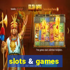 slots & games