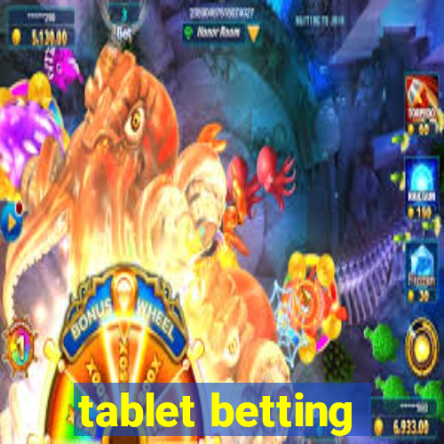 tablet betting