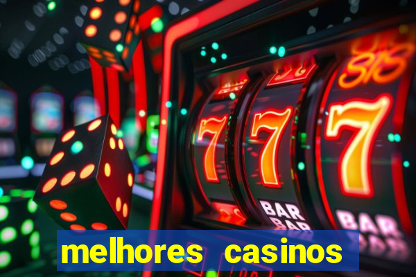 melhores casinos online com b贸nus de registo