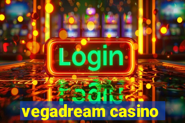 vegadream casino