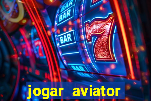 jogar aviator online gr谩tis