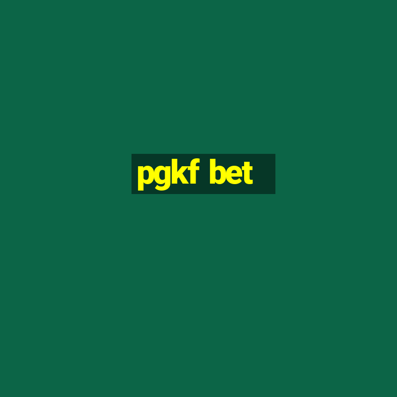 pgkf bet