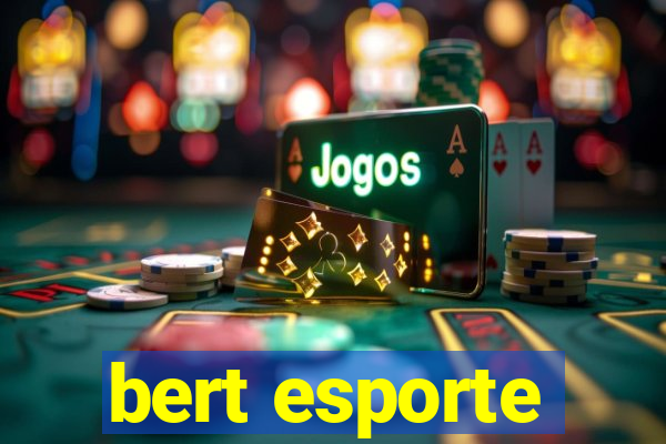 bert esporte