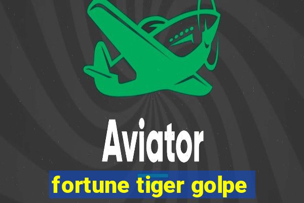 fortune tiger golpe