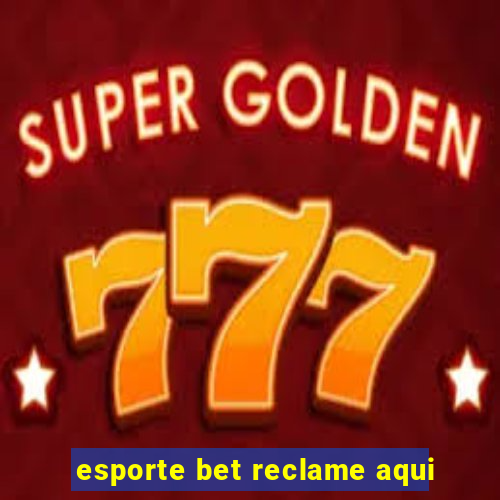 esporte bet reclame aqui