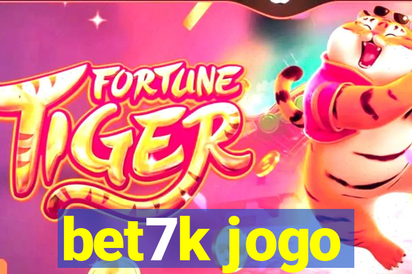 bet7k jogo