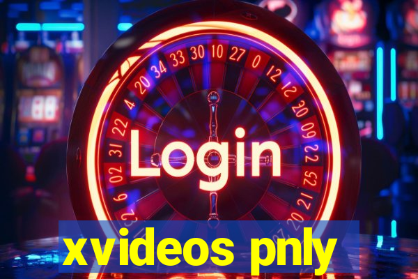 xvideos pnly