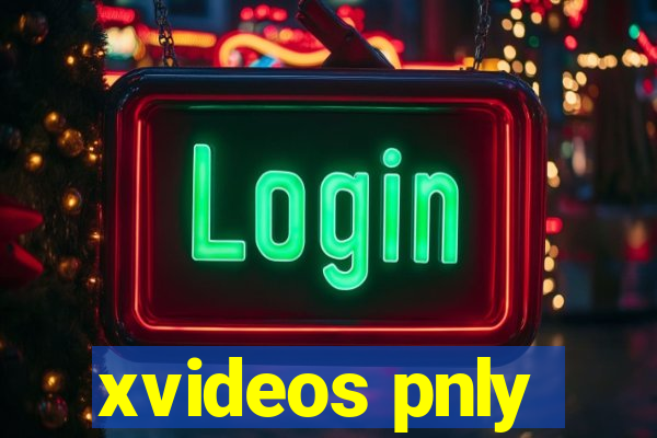 xvideos pnly