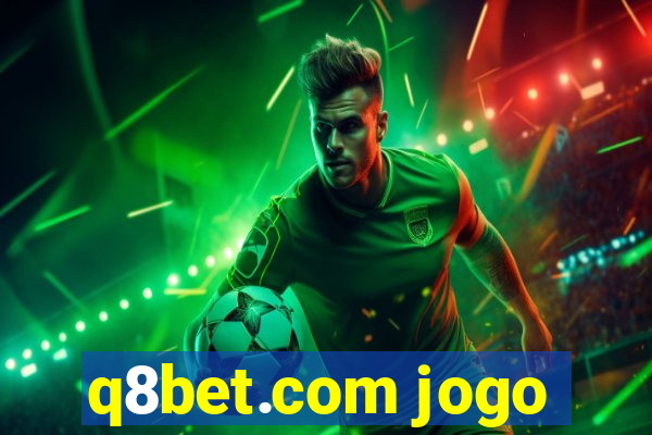 q8bet.com jogo