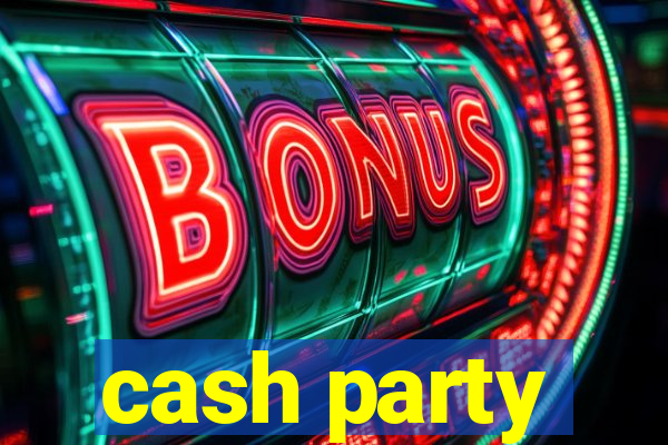 cash party