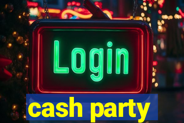 cash party