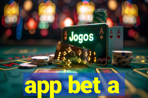 app bet a