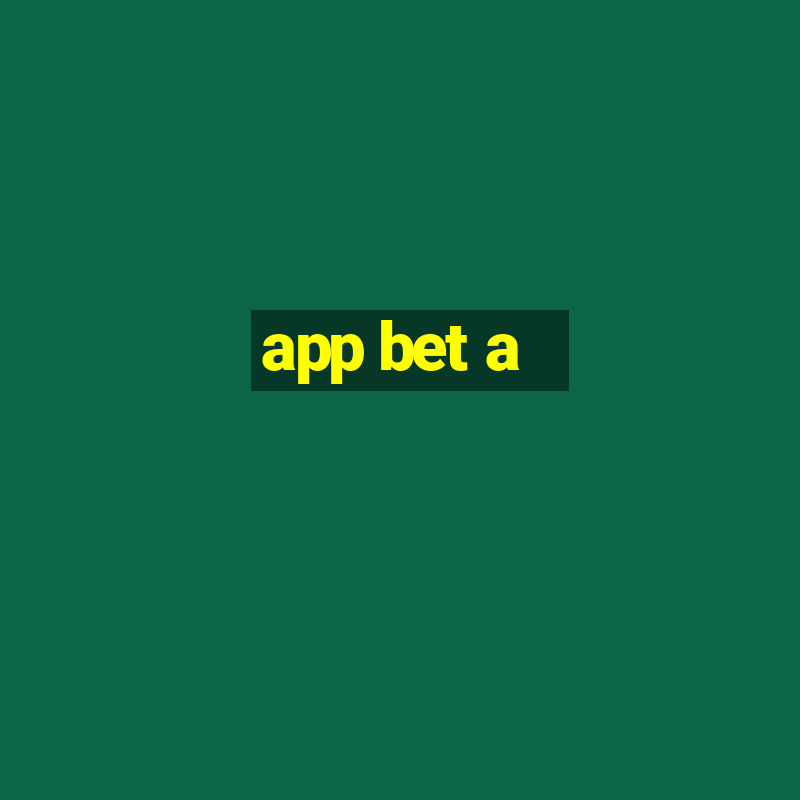 app bet a