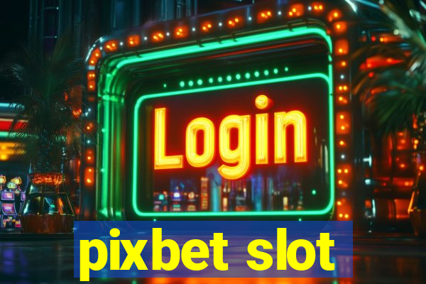 pixbet slot