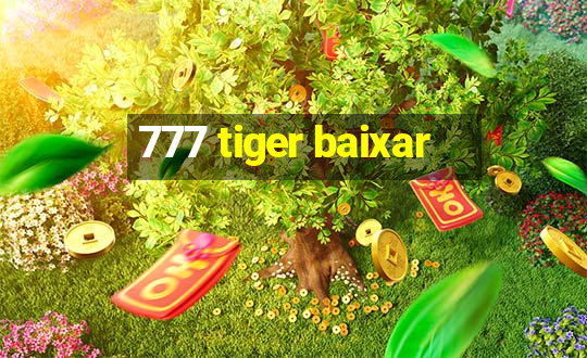 777 tiger baixar