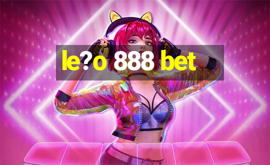 le?o 888 bet