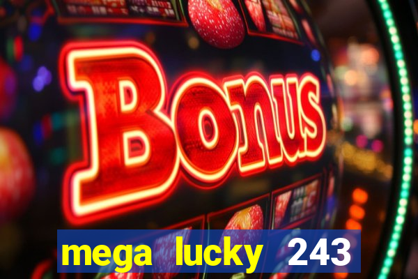 mega lucky 243 slot free play