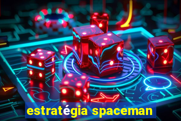 estratégia spaceman