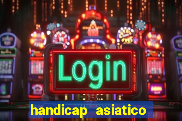 handicap asiatico 0.0 0.5