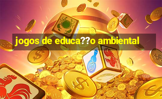 jogos de educa??o ambiental