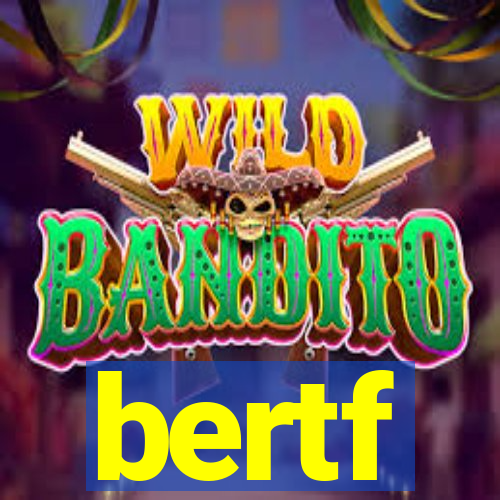 bertf