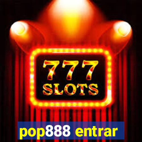 pop888 entrar