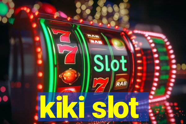 kiki slot