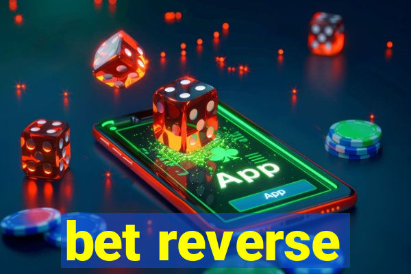 bet reverse