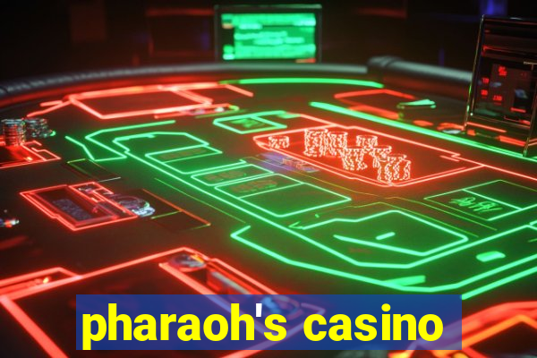 pharaoh's casino