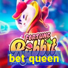 bet queen