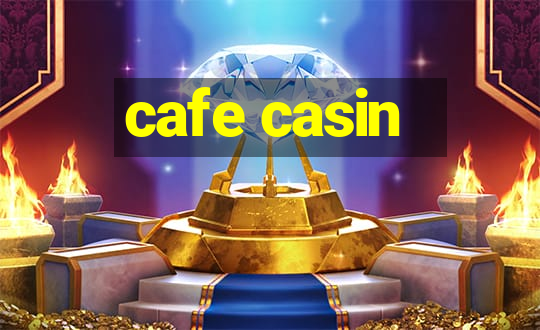 cafe casin