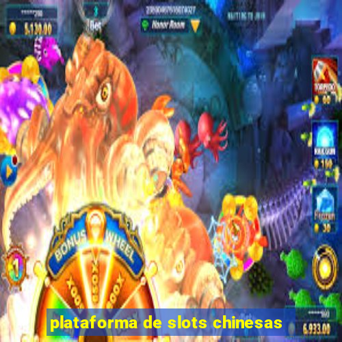 plataforma de slots chinesas