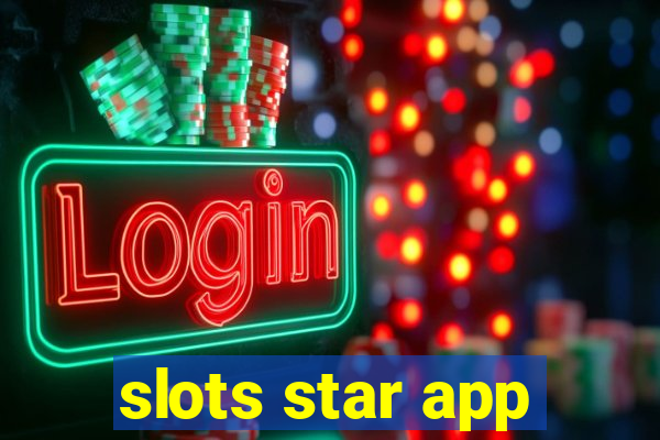 slots star app