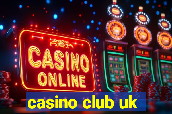 casino club uk