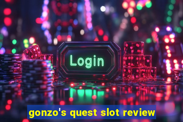 gonzo's quest slot review