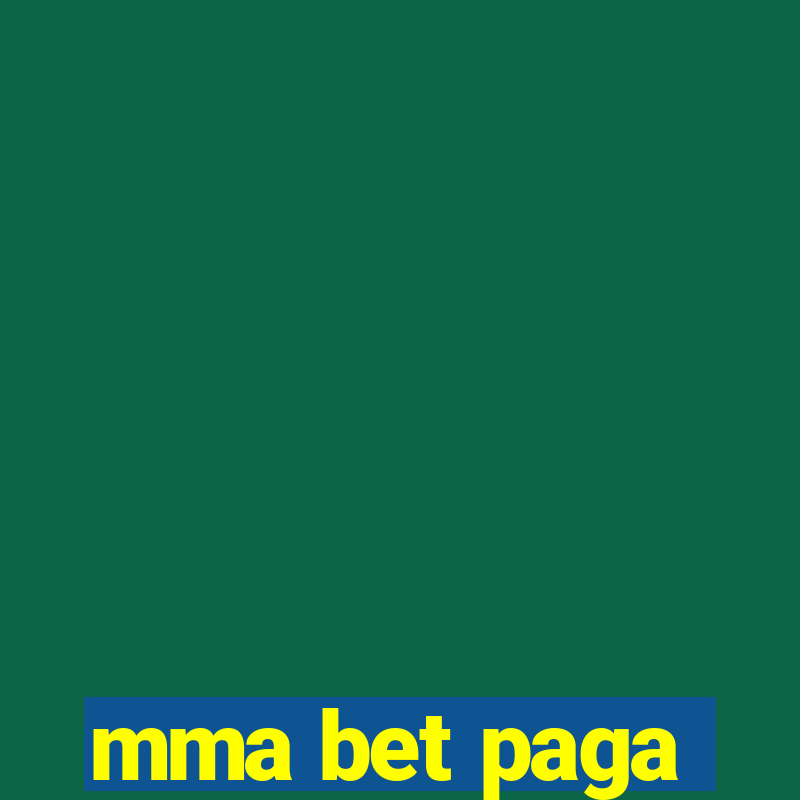 mma bet paga