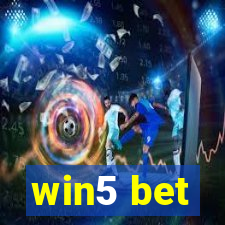 win5 bet