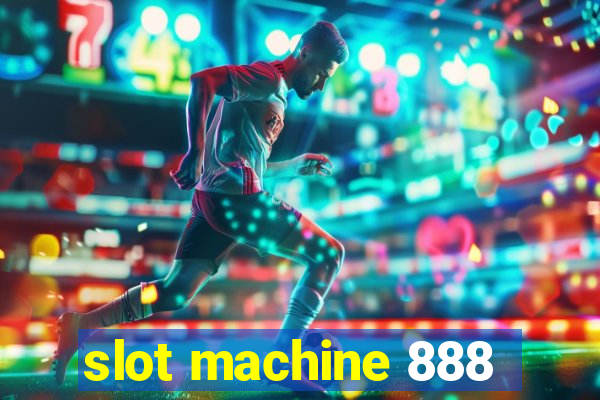 slot machine 888