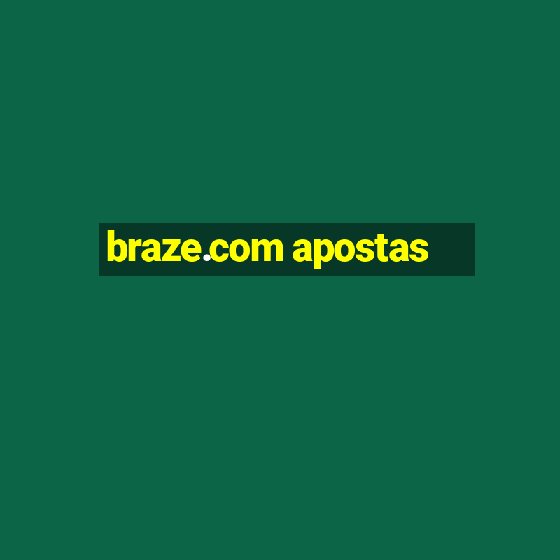 braze.com apostas