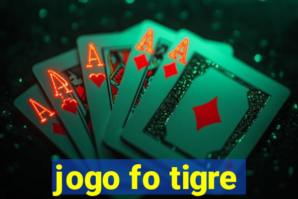 jogo fo tigre