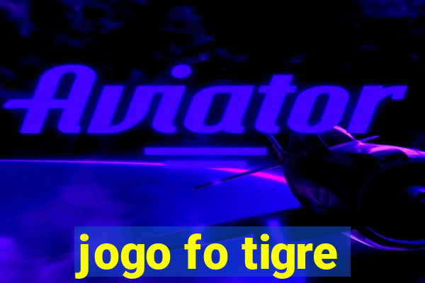 jogo fo tigre