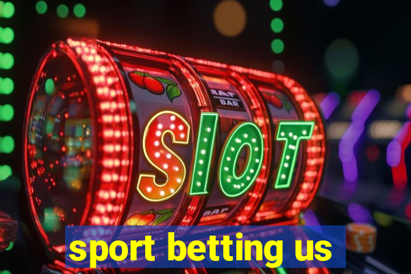 sport betting us