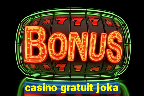 casino gratuit joka