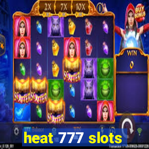 heat 777 slots