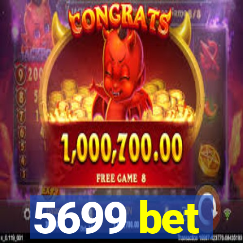 5699 bet