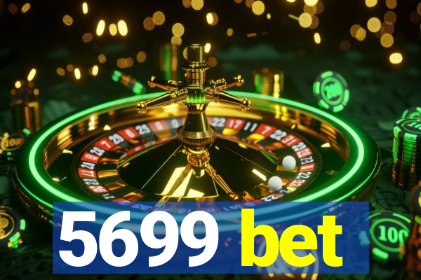 5699 bet