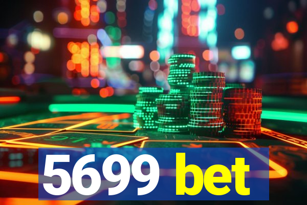 5699 bet