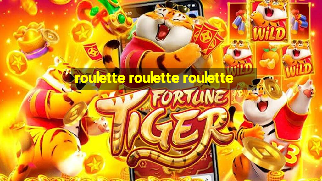 roulette roulette roulette