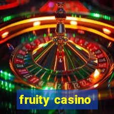 fruity casino