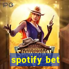 spotify bet